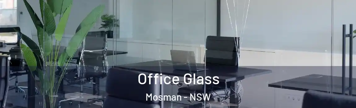  Office Glass Mosman - NSW