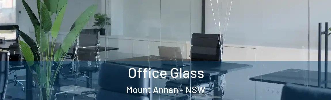  Office Glass Mount Annan - NSW