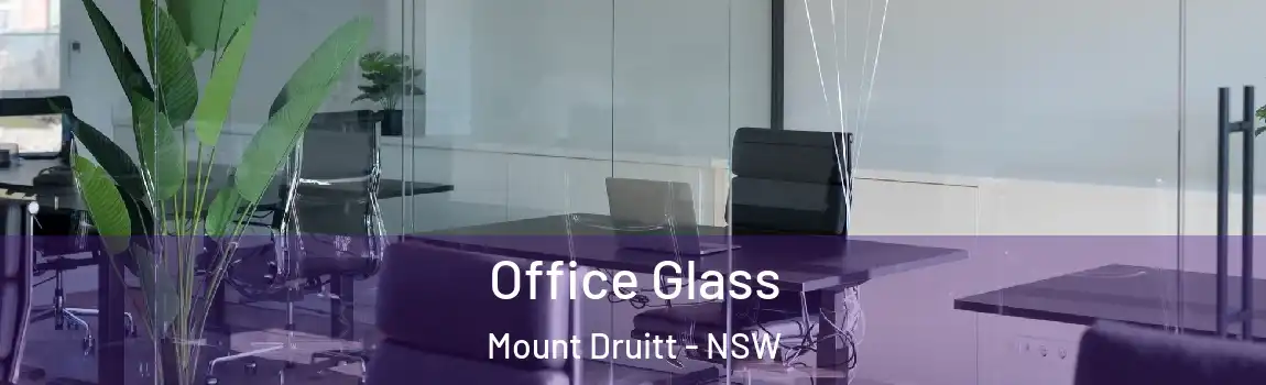  Office Glass Mount Druitt - NSW