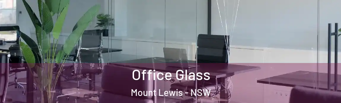  Office Glass Mount Lewis - NSW