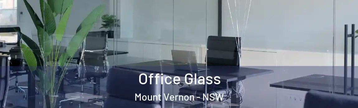  Office Glass Mount Vernon - NSW