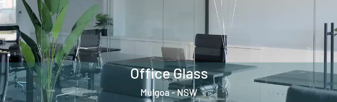  Office Glass Mulgoa - NSW
