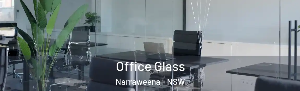  Office Glass Narraweena - NSW