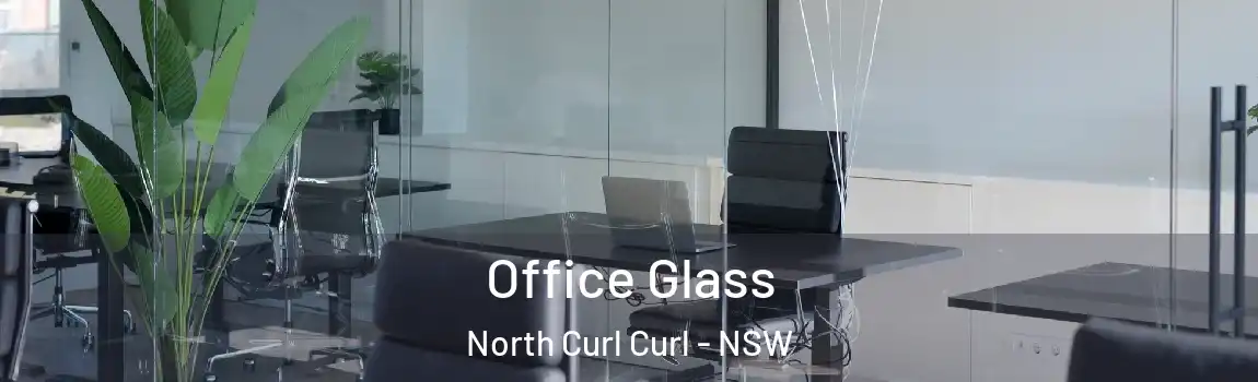  Office Glass North Curl Curl - NSW