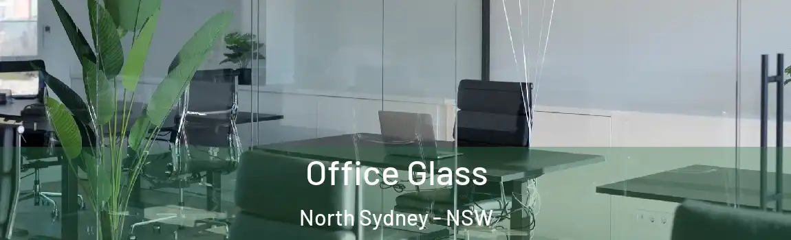  Office Glass North Sydney - NSW