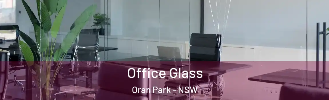  Office Glass Oran Park - NSW