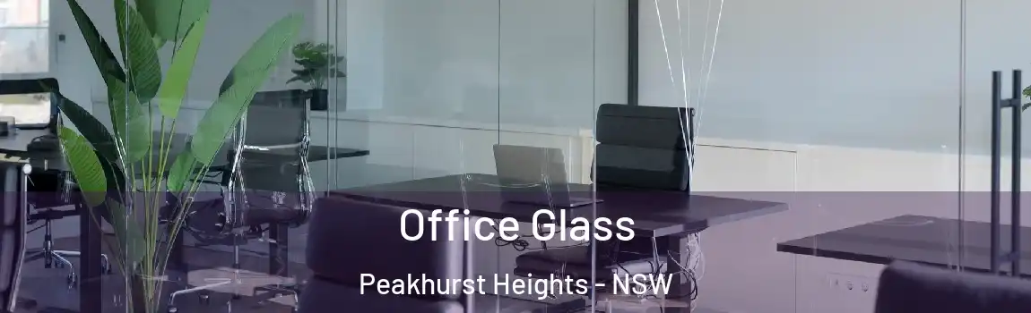  Office Glass Peakhurst Heights - NSW