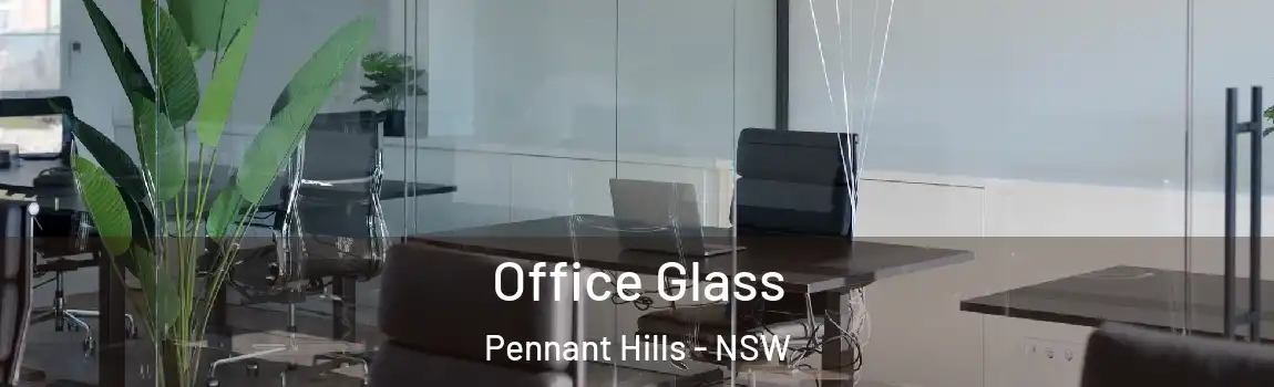  Office Glass Pennant Hills - NSW