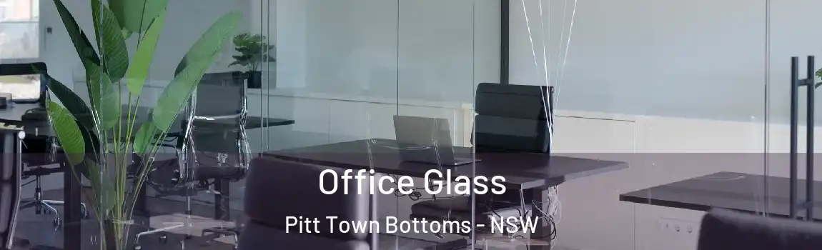  Office Glass Pitt Town Bottoms - NSW