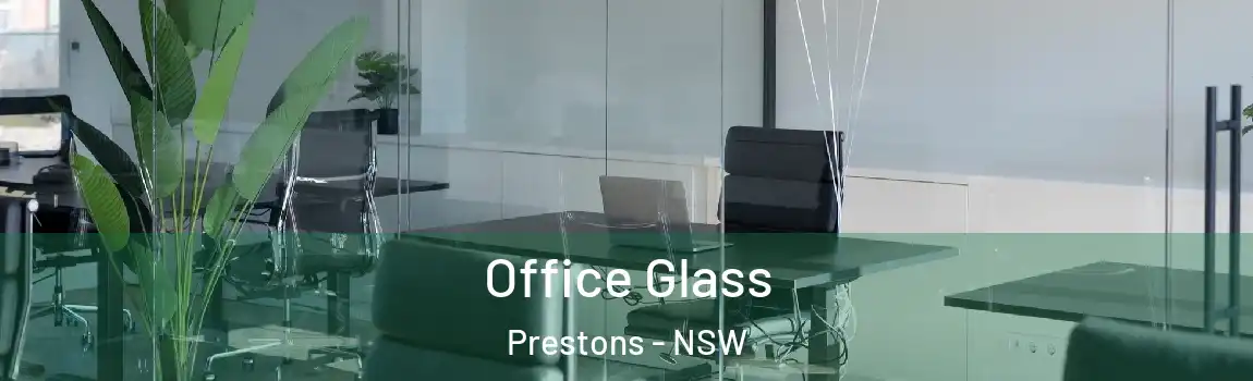  Office Glass Prestons - NSW