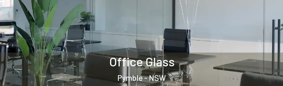  Office Glass Pymble - NSW