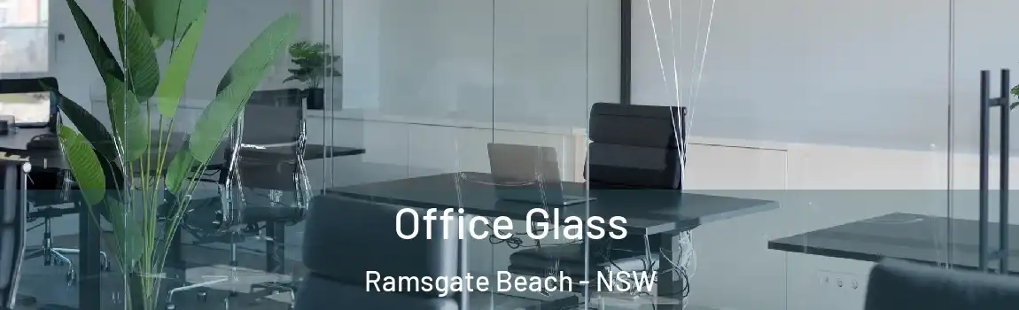  Office Glass Ramsgate Beach - NSW