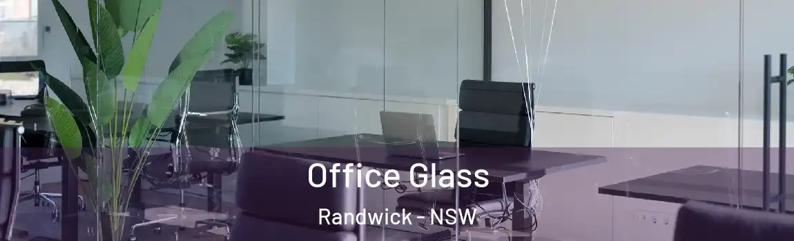  Office Glass Randwick - NSW