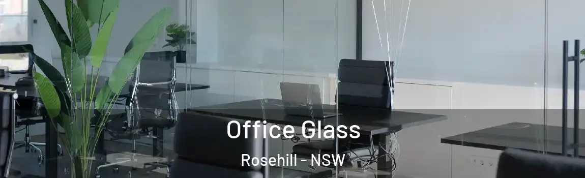  Office Glass Rosehill - NSW