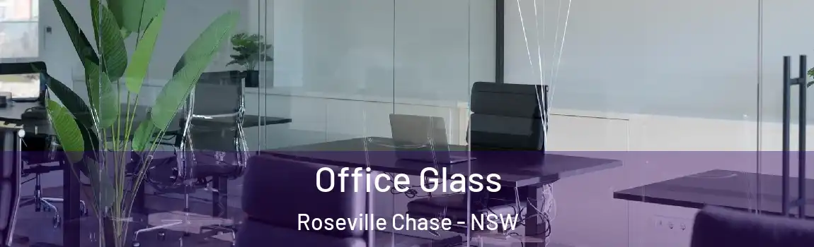  Office Glass Roseville Chase - NSW