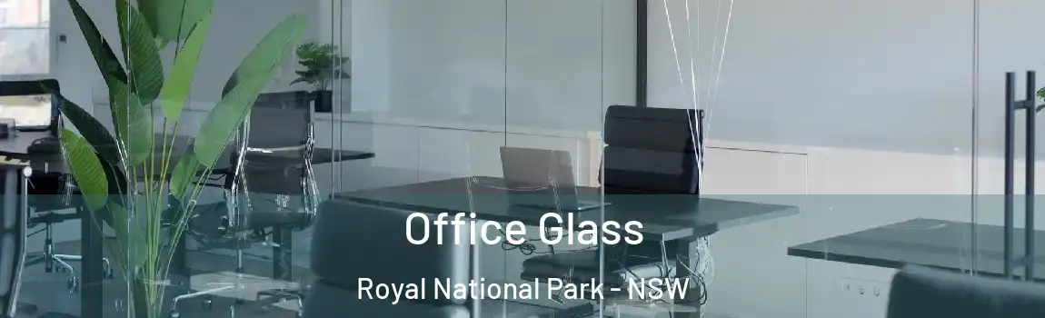  Office Glass Royal National Park - NSW