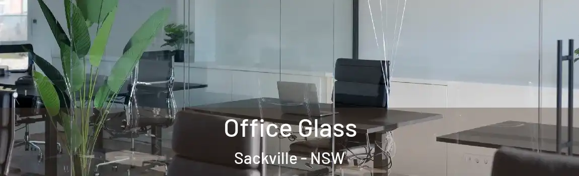  Office Glass Sackville - NSW