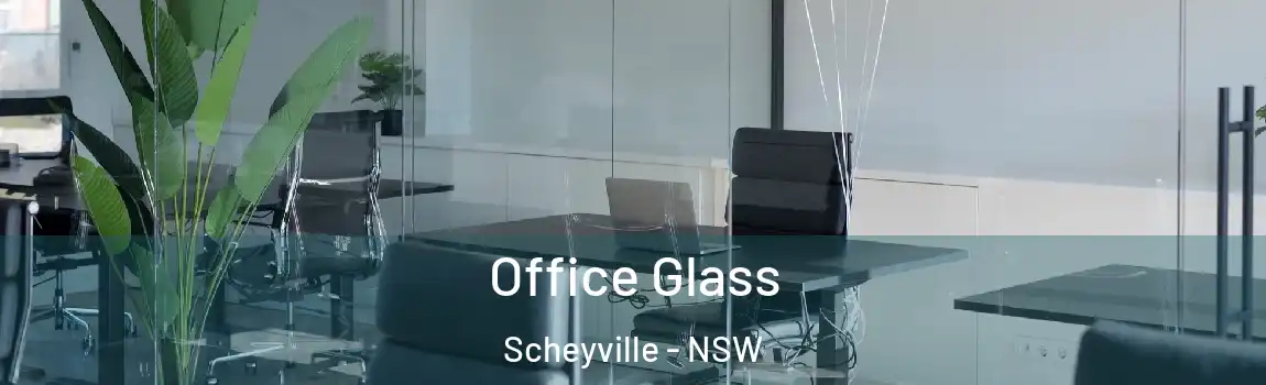 Office Glass Scheyville - NSW