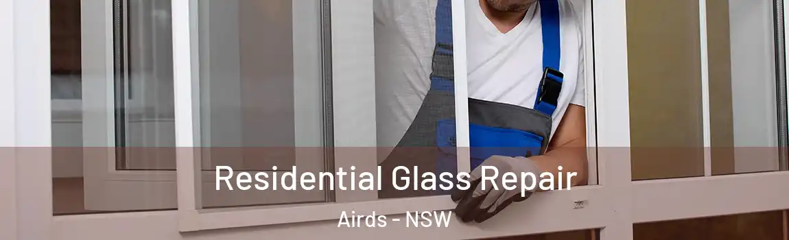  Residential Glass Repair Airds - NSW