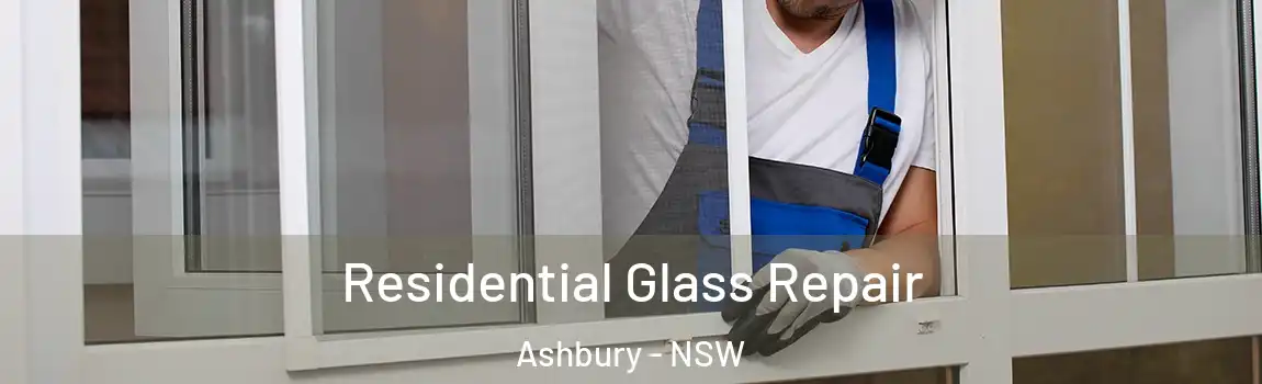  Residential Glass Repair Ashbury - NSW