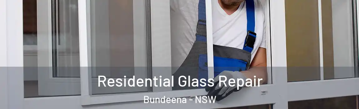  Residential Glass Repair Bundeena - NSW