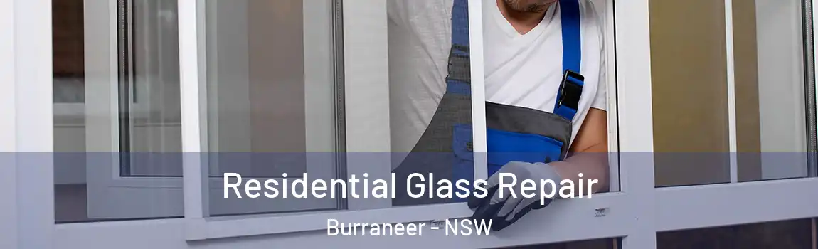  Residential Glass Repair Burraneer - NSW