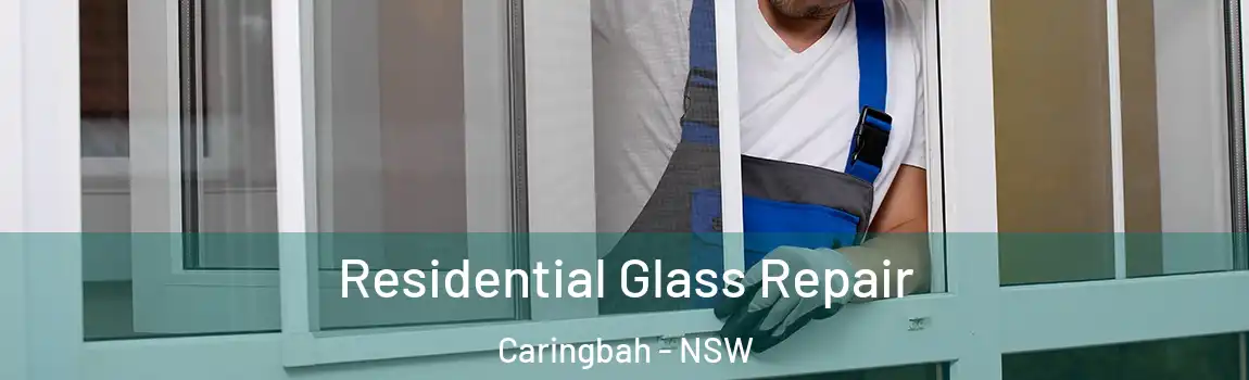  Residential Glass Repair Caringbah - NSW