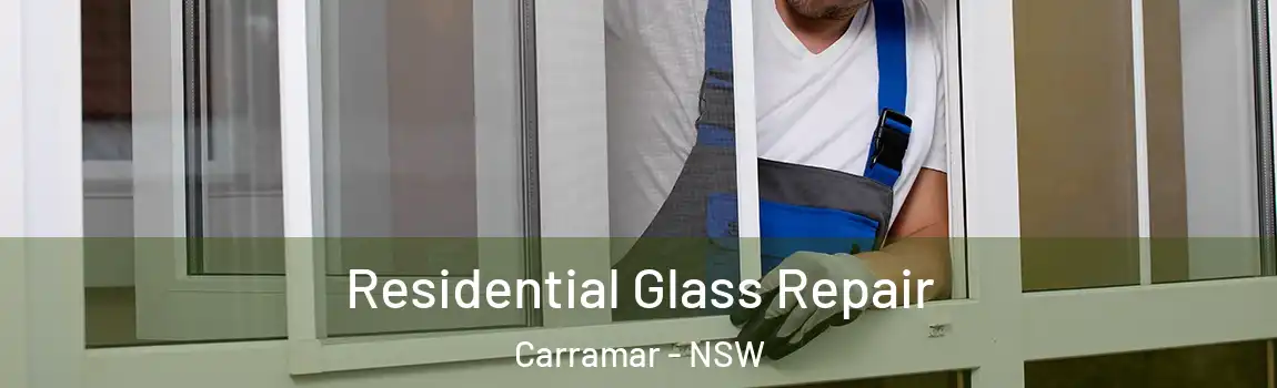  Residential Glass Repair Carramar - NSW