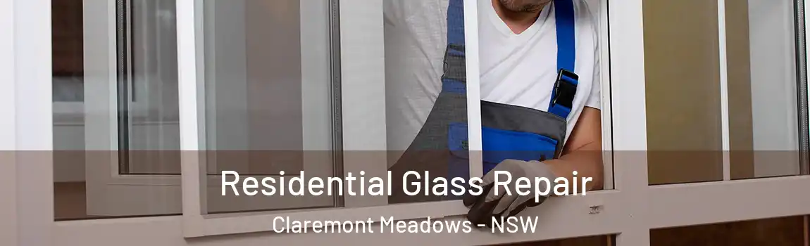  Residential Glass Repair Claremont Meadows - NSW