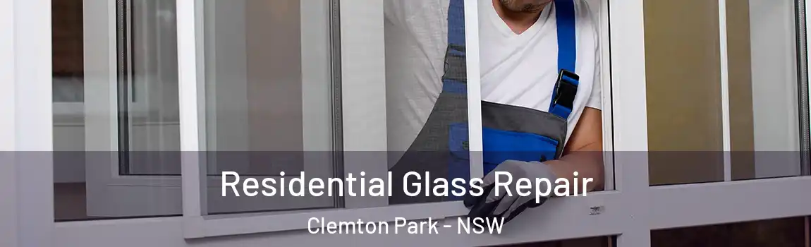  Residential Glass Repair Clemton Park - NSW
