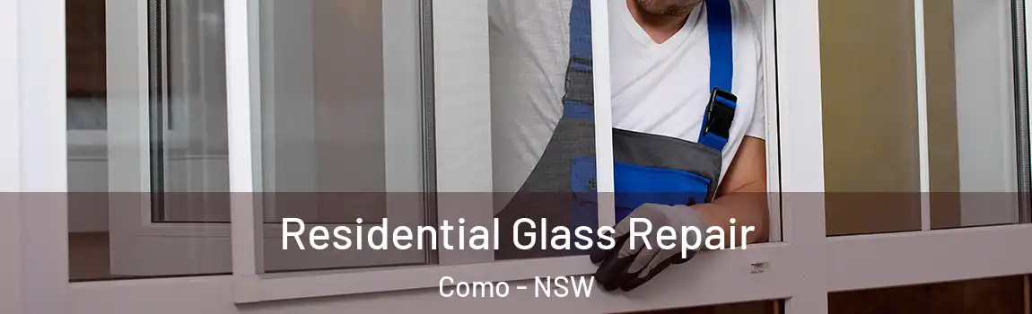  Residential Glass Repair Como - NSW