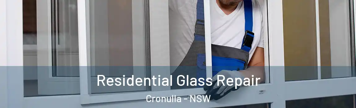  Residential Glass Repair Cronulla - NSW
