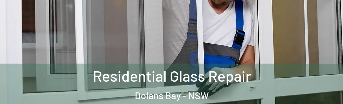  Residential Glass Repair Dolans Bay - NSW