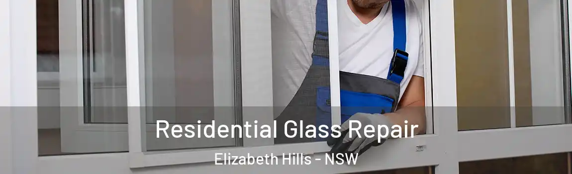  Residential Glass Repair Elizabeth Hills - NSW