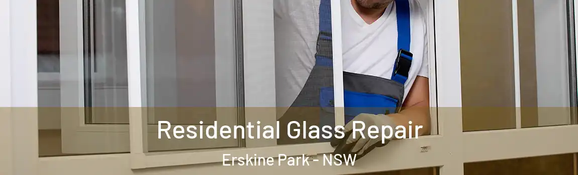  Residential Glass Repair Erskine Park - NSW