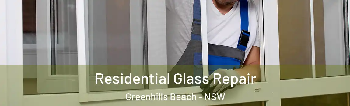  Residential Glass Repair Greenhills Beach - NSW