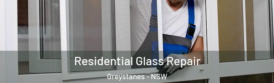  Residential Glass Repair Greystanes - NSW