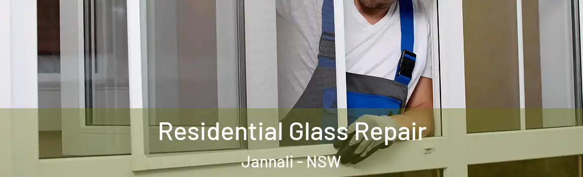  Residential Glass Repair Jannali - NSW