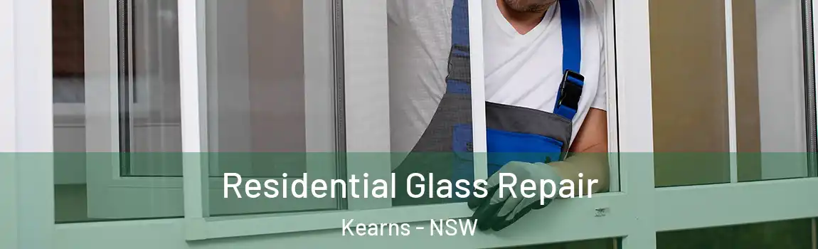  Residential Glass Repair Kearns - NSW