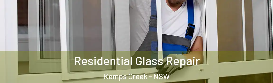  Residential Glass Repair Kemps Creek - NSW