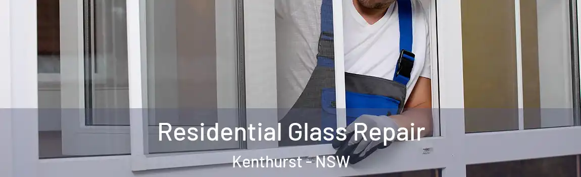  Residential Glass Repair Kenthurst - NSW