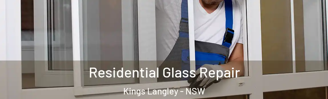  Residential Glass Repair Kings Langley - NSW