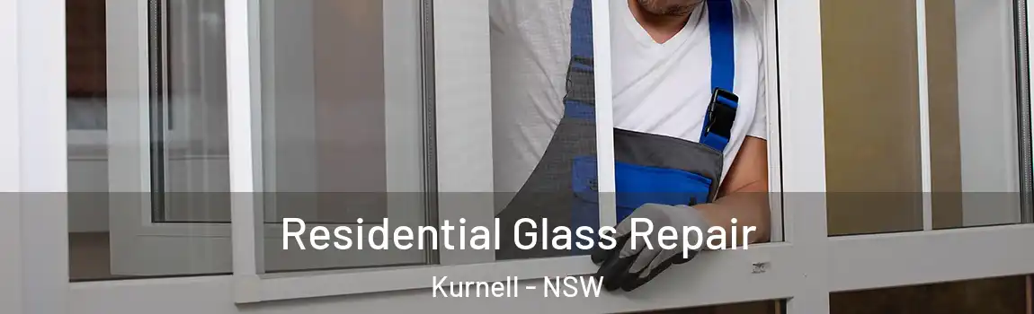  Residential Glass Repair Kurnell - NSW