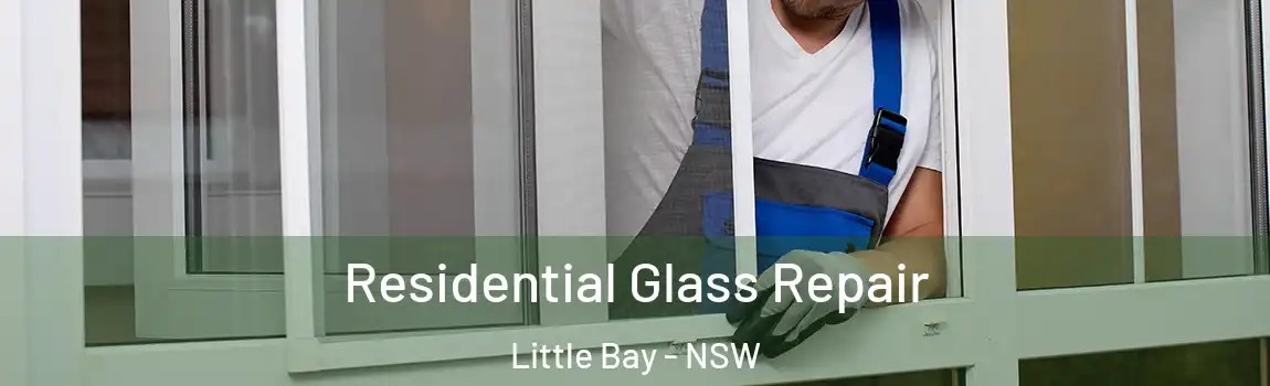  Residential Glass Repair Little Bay - NSW