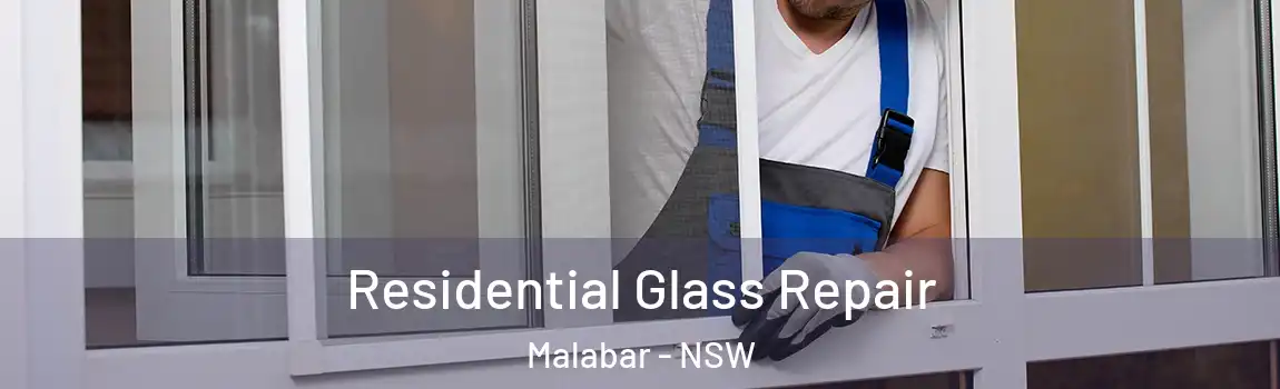  Residential Glass Repair Malabar - NSW