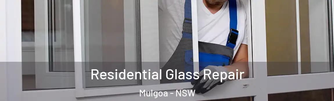  Residential Glass Repair Mulgoa - NSW