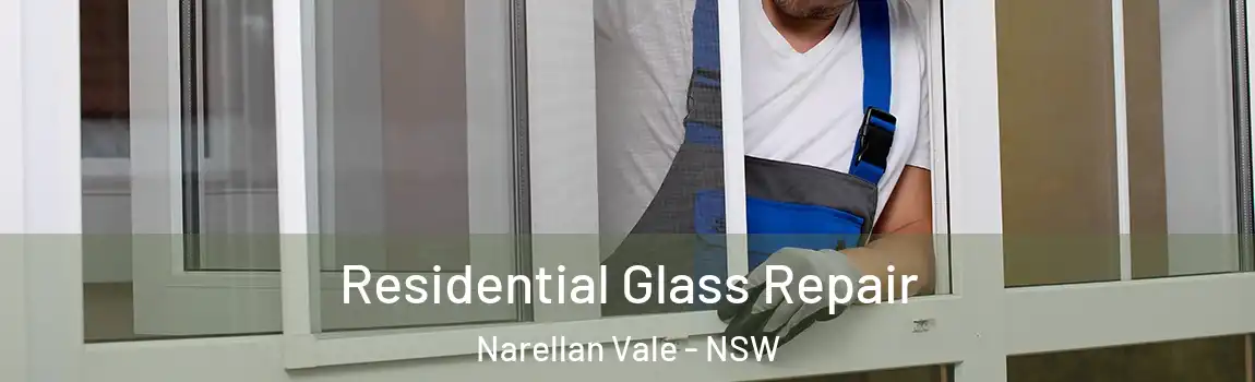  Residential Glass Repair Narellan Vale - NSW