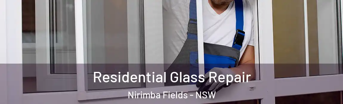  Residential Glass Repair Nirimba Fields - NSW