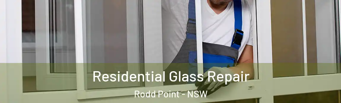  Residential Glass Repair Rodd Point - NSW