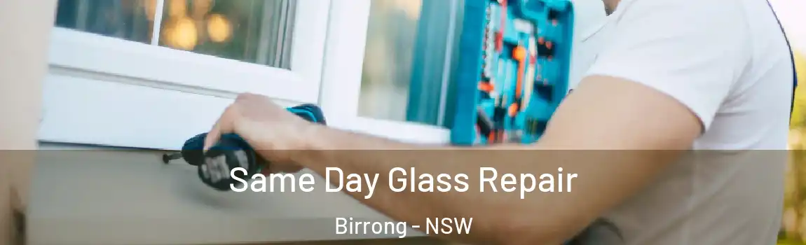  Same Day Glass Repair Birrong - NSW